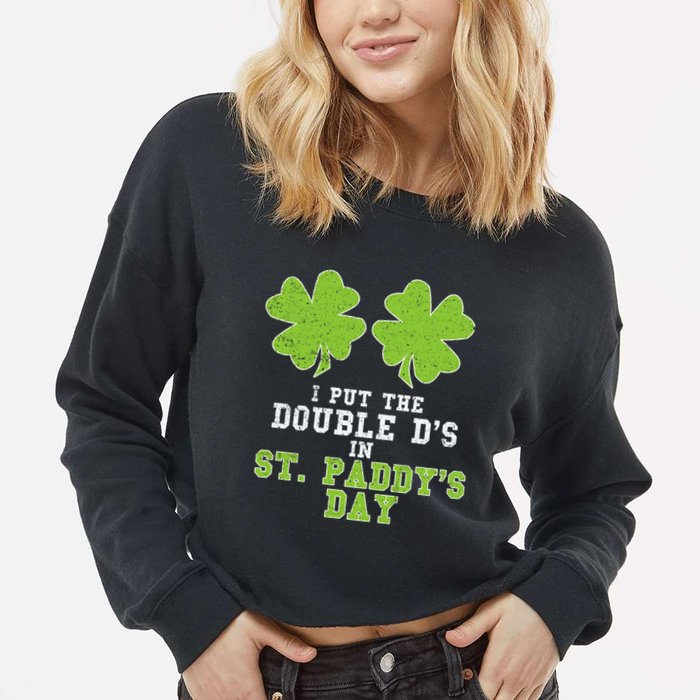 Double Ds On St Paddys Day Shamrock Funny Patricks Cropped Pullover Crew