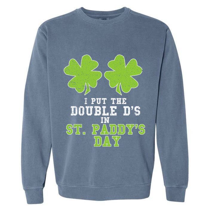 Double Ds On St Paddys Day Shamrock Funny Patricks Garment-Dyed Sweatshirt
