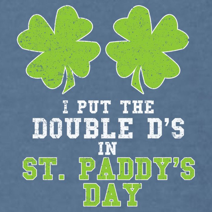 Double Ds On St Paddys Day Shamrock Funny Patricks Garment-Dyed Sweatshirt