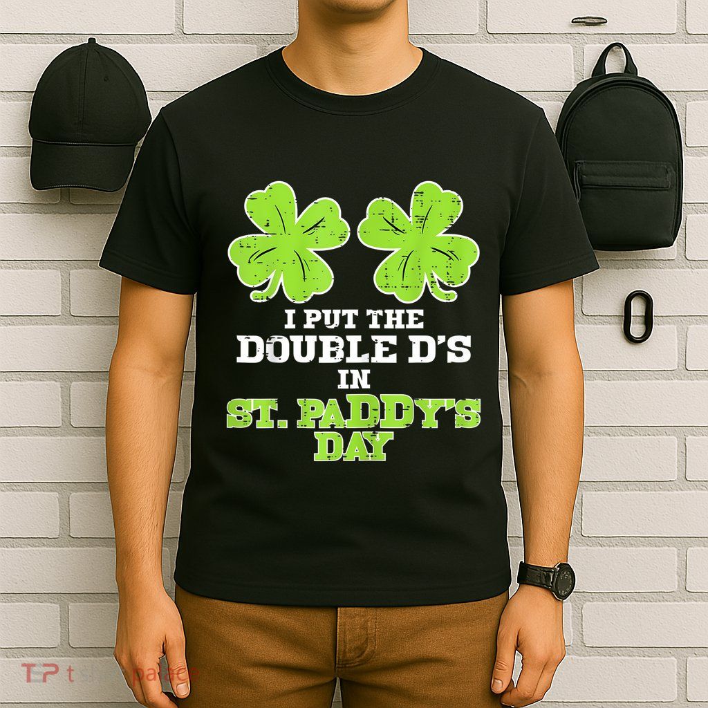 Double Ds On St Paddys Day Shamrock Funny Patricks T-Shirt