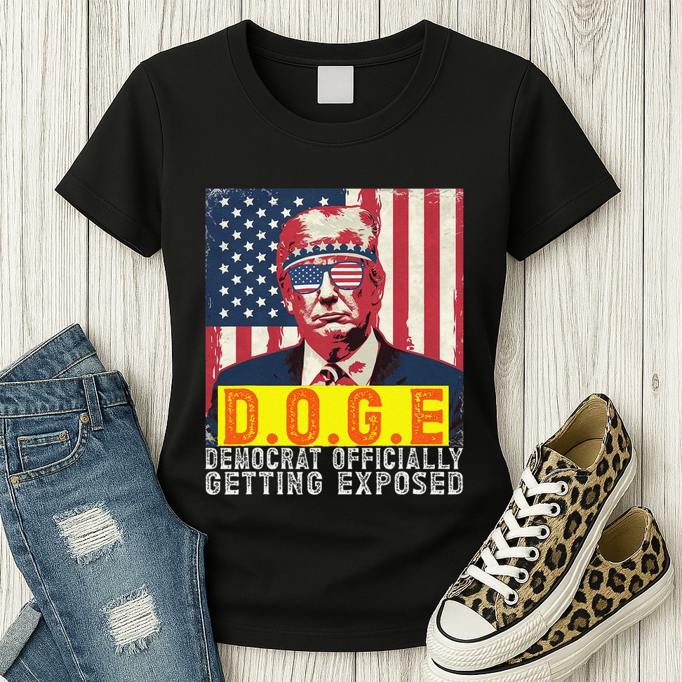 Doge Democrat Officially Getting Exposed Trump 2025 Womens T-Shirt