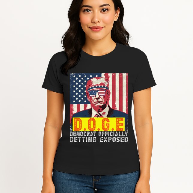 Doge Democrat Officially Getting Exposed Trump 2025 Womens T-Shirt