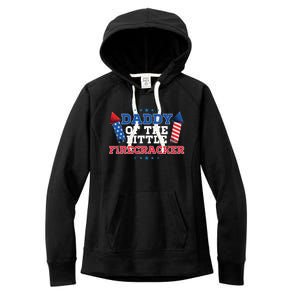 Dad Daddy Of The Little Firecracker 4th Of July Birthday Gift Women's Fleece Hoodie