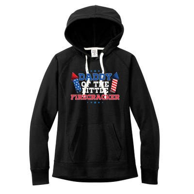 Dad Daddy Of The Little Firecracker 4th Of July Birthday Gift Women's Fleece Hoodie