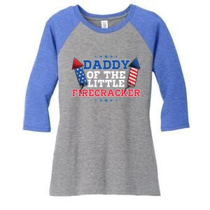 Dad Daddy Of The Little Firecracker 4th Of July Birthday Gift Women's Tri-Blend 3/4-Sleeve Raglan Shirt