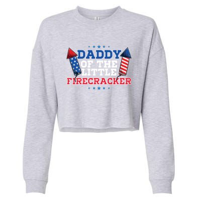 Dad Daddy Of The Little Firecracker 4th Of July Birthday Gift Cropped Pullover Crew