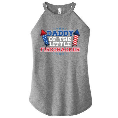 Dad Daddy Of The Little Firecracker 4th Of July Birthday Gift Women's Perfect Tri Rocker Tank