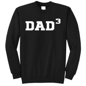 Dad3 Dad Of Triplets Triplet Dad Father Papa Sweatshirt