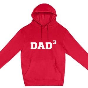 Dad3 Dad Of Triplets Triplet Dad Father Papa Premium Pullover Hoodie