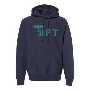 DPT Doctor Of Physical Therapy Student Therapist Gift Premium Hoodie