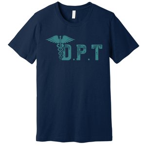 DPT Doctor Of Physical Therapy Student Therapist Gift Premium T-Shirt