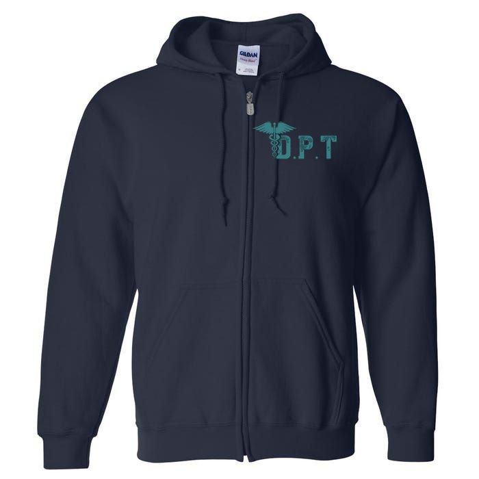 DPT Doctor Of Physical Therapy Student Therapist Gift Full Zip Hoodie