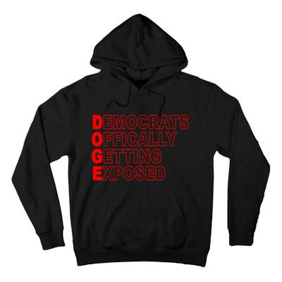 Doge Democrats Officially Getting Exposed Dept Of Govt Tall Hoodie
