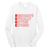Doge Democrats Officially Getting Exposed Dept Of Govt Long Sleeve Shirt