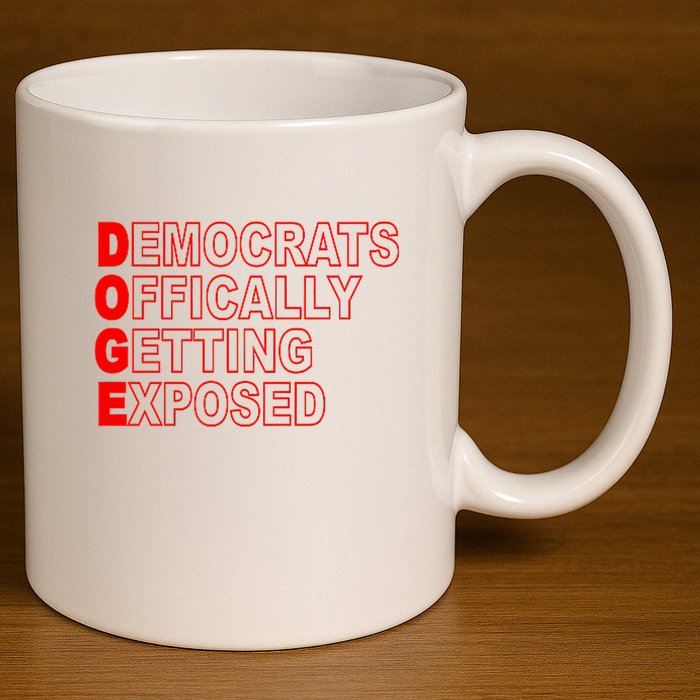 Doge Democrats Officially Getting Exposed Dept Of Govt 11oz C Handle Ceramic Mug