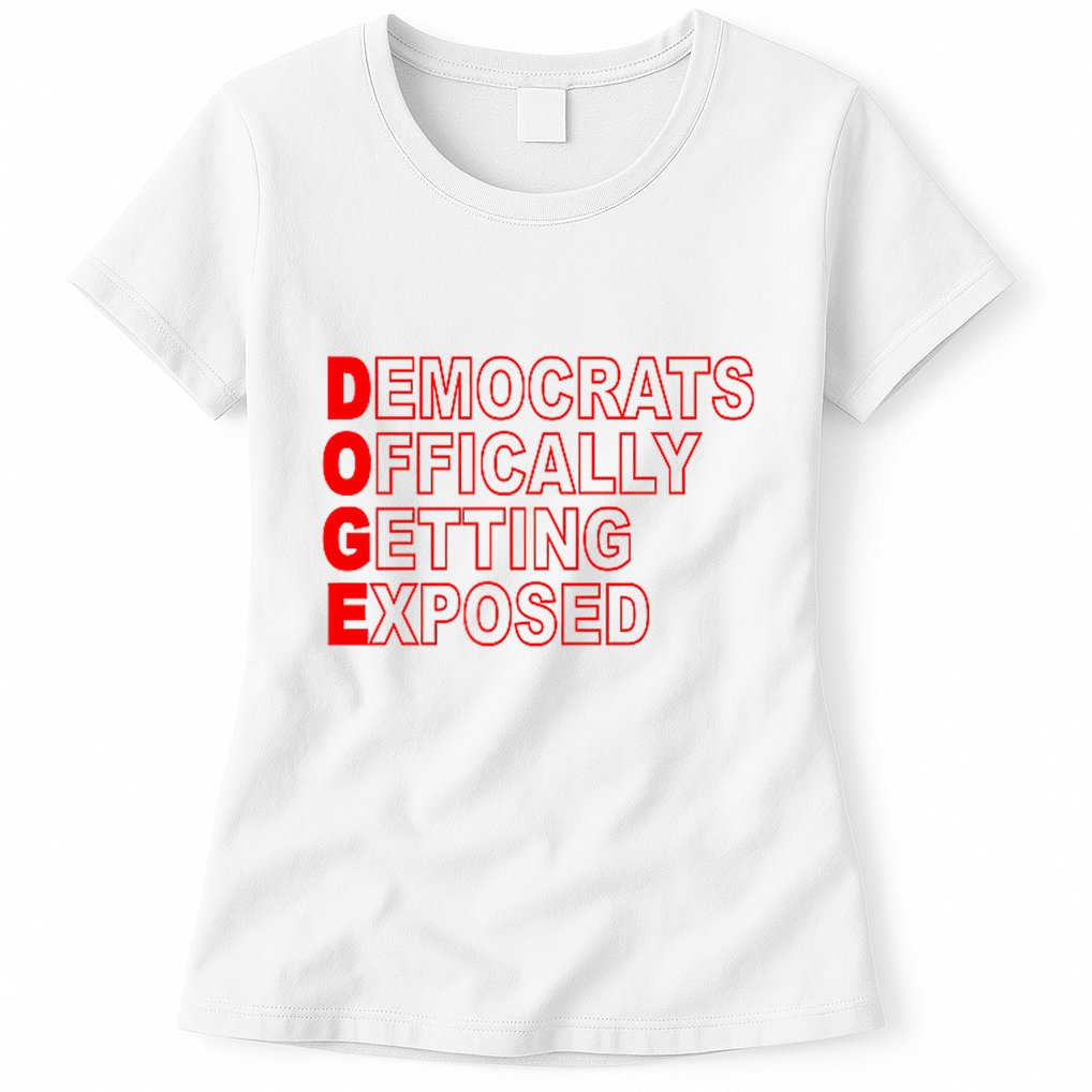 Doge Democrats Officially Getting Exposed Dept Of Govt Womens T-Shirt
