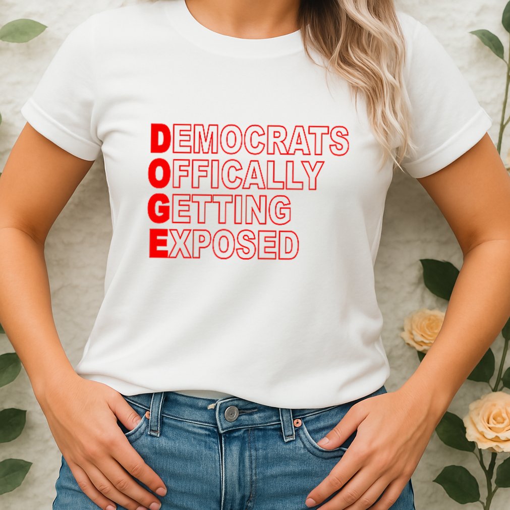Doge Democrats Officially Getting Exposed Dept Of Govt Womens T-Shirt