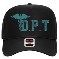 DPT Doctor Of Physical Therapy Student Therapist Gift High Crown Mesh Back Trucker Hat