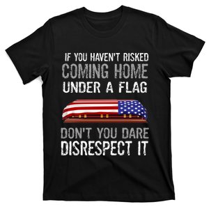 Don't Disrespect Our Flag Gift T-Shirt