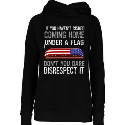 Don't Disrespect Our Flag Gift Womens Funnel Neck Pullover Hood