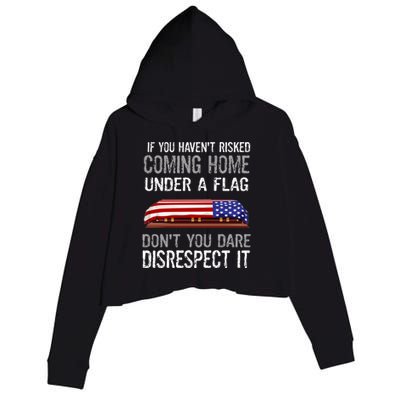 Don't Disrespect Our Flag Gift Crop Fleece Hoodie