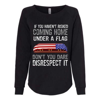 Don't Disrespect Our Flag Gift Womens California Wash Sweatshirt