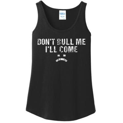 DonTBullyMeILlCome Ladies Essential Tank