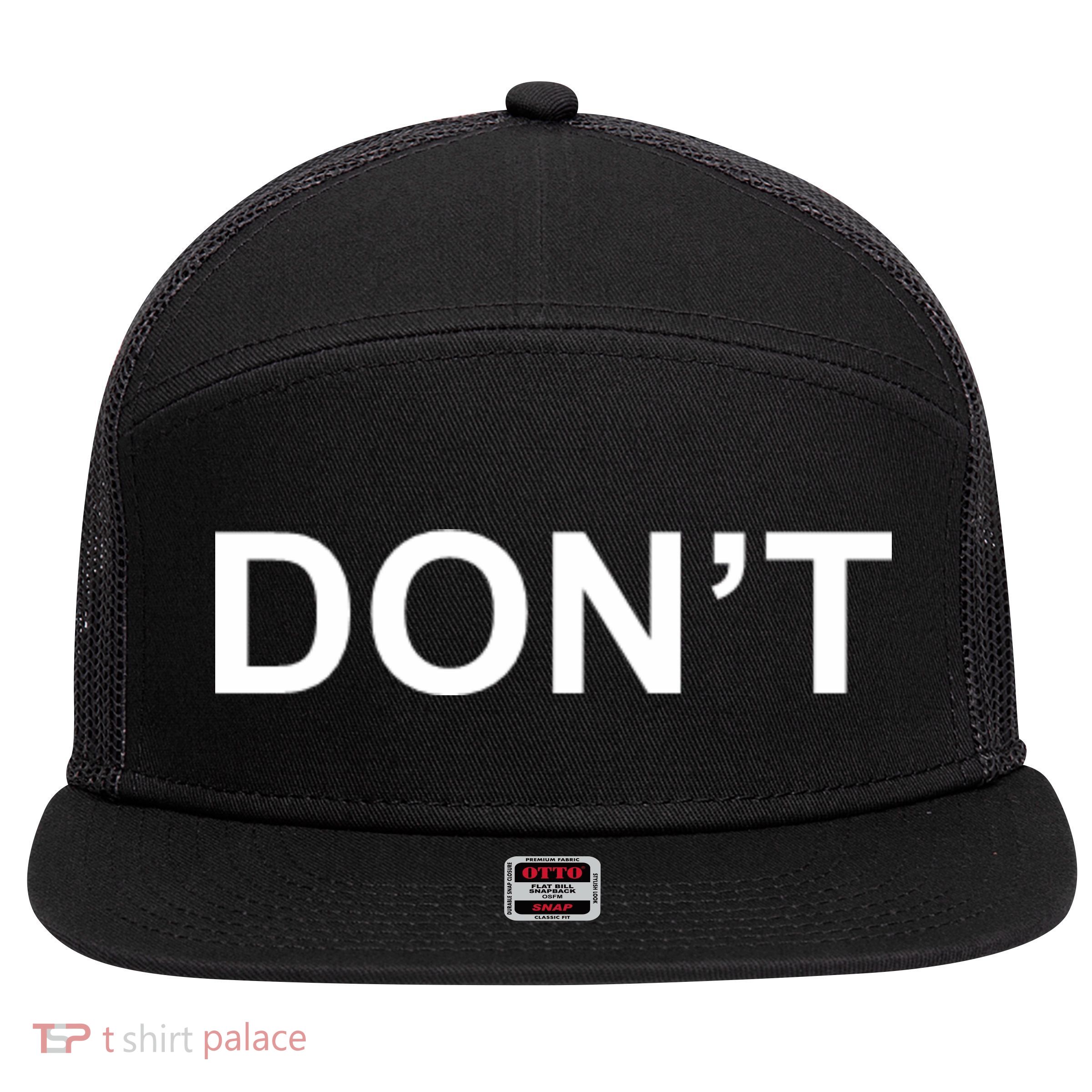 Don't 7 Panel Mesh Trucker Snapback Hat