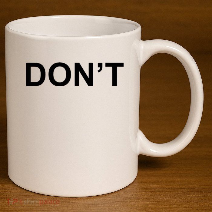 Don't 11oz C Handle Ceramic Mug
