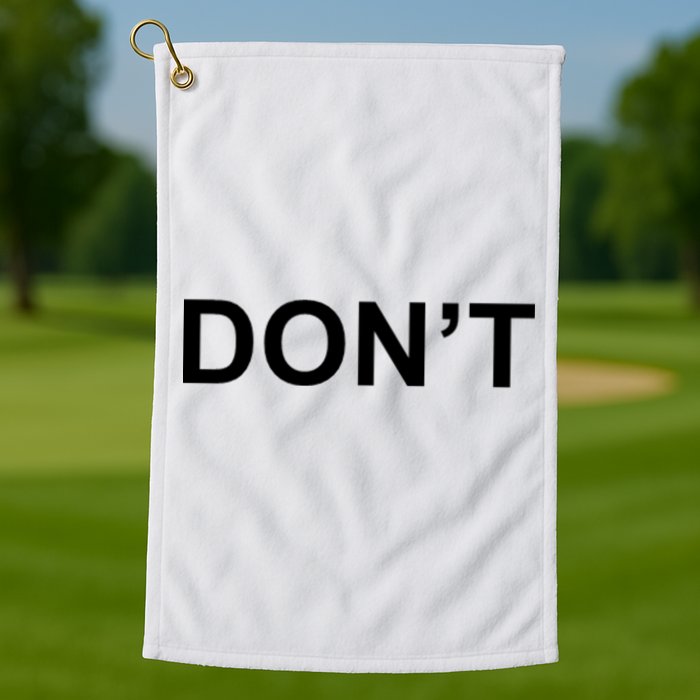 Don't Golf Towel