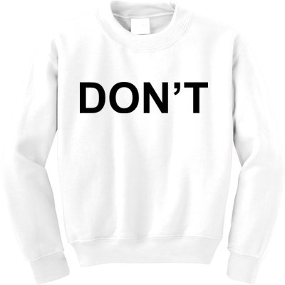 Don't Kids Sweatshirt
