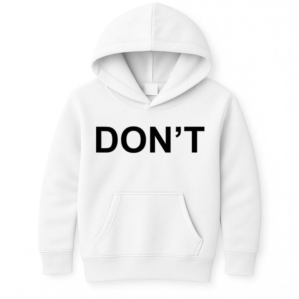 Don't Kids Hoodie