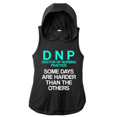 Dnp Doctor Of Nursing Practice Days Rn Nurse Funny Gift Ladies PosiCharge Tri-Blend Wicking Draft Hoodie Tank