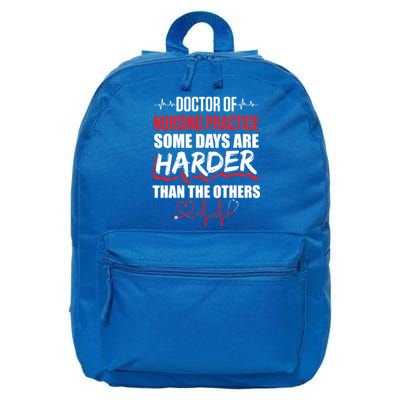 Dnp Doctor Of Nursing Practice Some Days Rn Nurse Funny Gift 16 in Basic Backpack