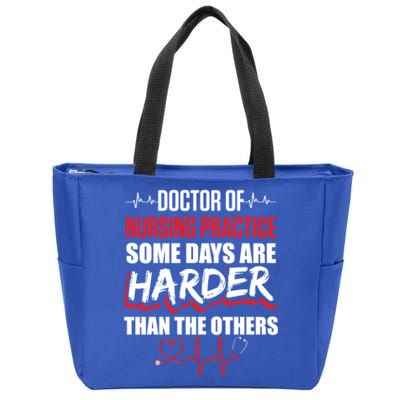 Dnp Doctor Of Nursing Practice Some Days Rn Nurse Funny Gift Zip Tote Bag