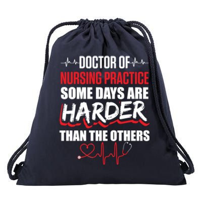 Dnp Doctor Of Nursing Practice Some Days Rn Nurse Funny Gift Drawstring Bag