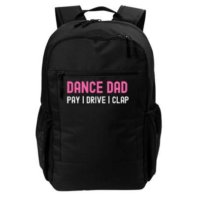 Dance Dad Pay Drive Clap Daily Commute Backpack