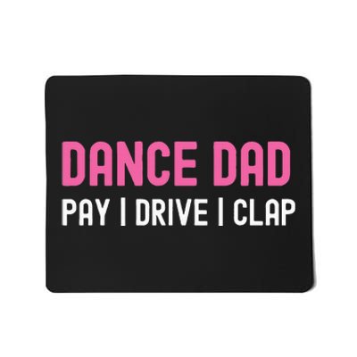 Dance Dad Pay Drive Clap Mousepad