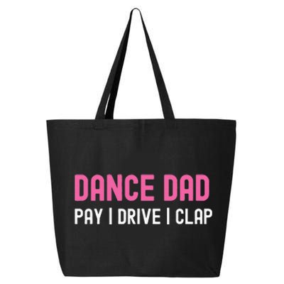 Dance Dad Pay Drive Clap 25L Jumbo Tote