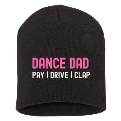 Dance Dad Pay Drive Clap Short Acrylic Beanie