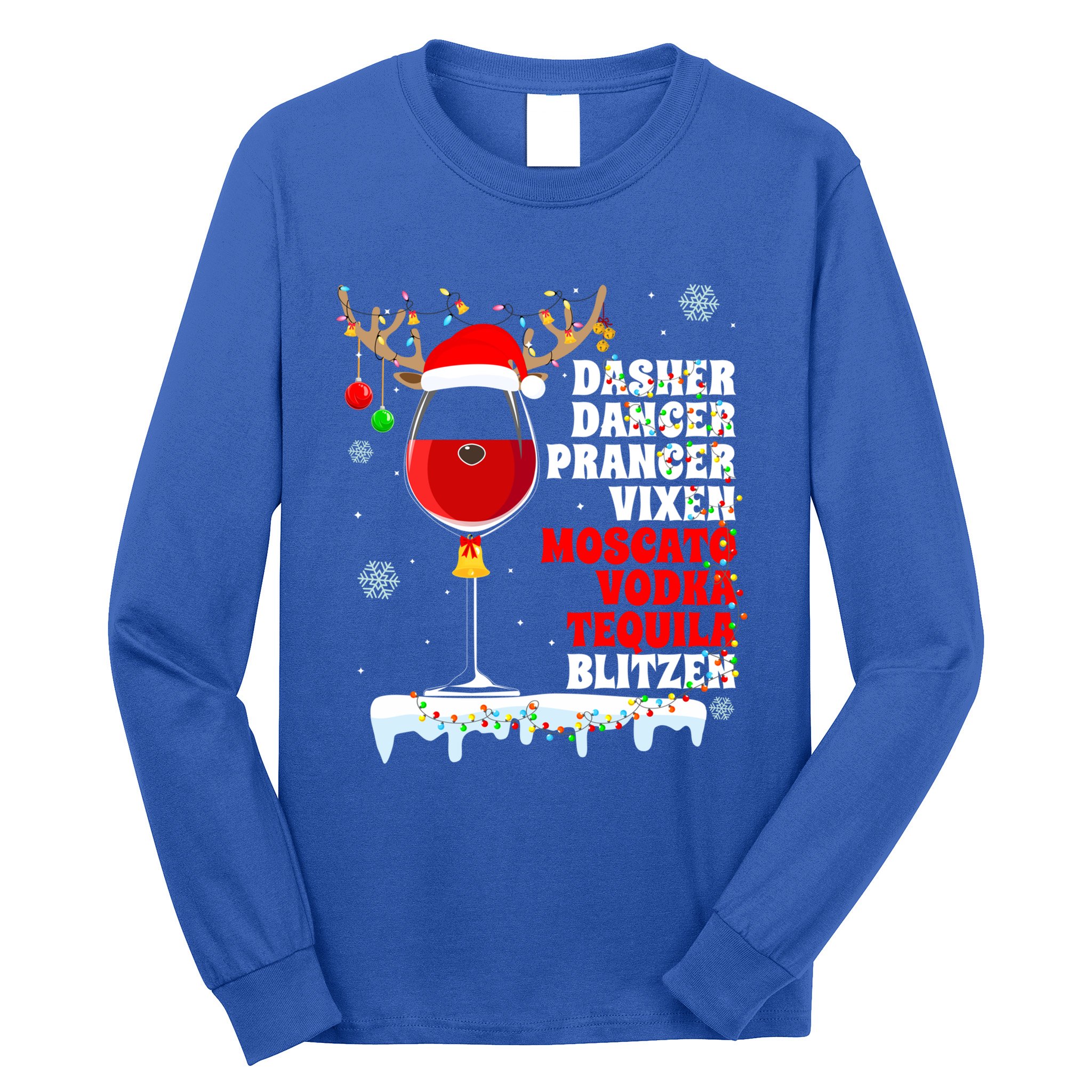 Dasher Dancer Prancer Vixen Moscato Vodka Tequila Blitzen Gift Long Sleeve Shirt