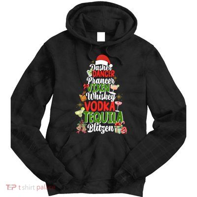 Dasher Dancer Prancer Vixen Moscato Vodka Tequila Blitzen Tie Dye Hoodie