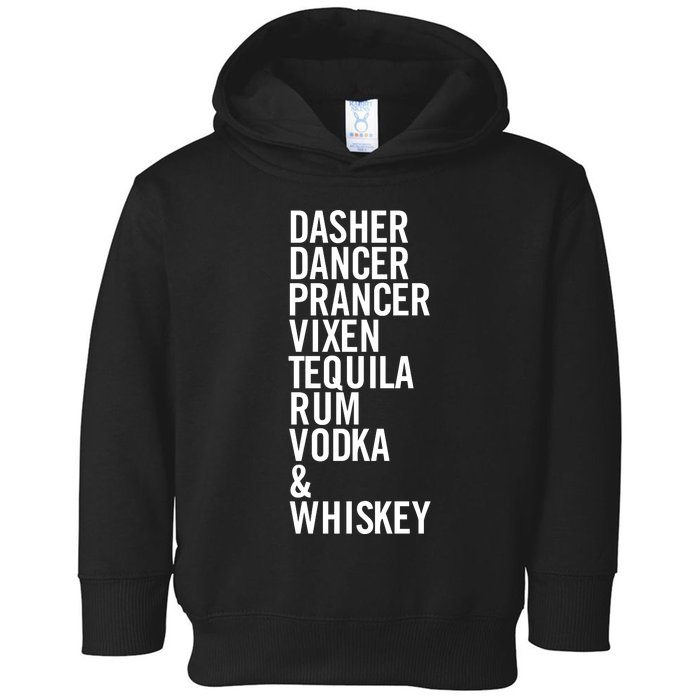 Dasher Dancer Prancer Vixen Tequila Rum Vodka And Whiskey Toddler Hoodie