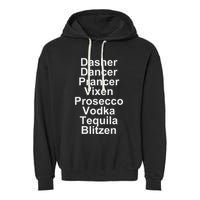 Dasher Dancer Prancer Vixen Vodka Tequila Alcohol List Funny Garment-Dyed Fleece Hoodie