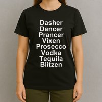 Dasher Dancer Prancer Vixen Vodka Tequila Alcohol List Funny T-Shirt