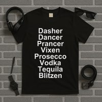Dasher Dancer Prancer Vixen Vodka Tequila Alcohol List Funny T-Shirt