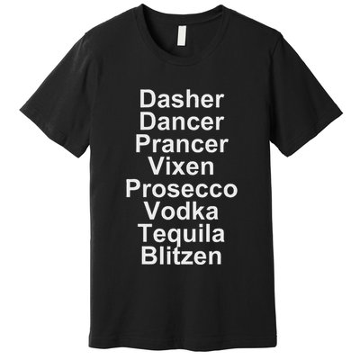 Dasher Dancer Prancer Vixen Vodka Tequila Alcohol List Funny Premium T-Shirt