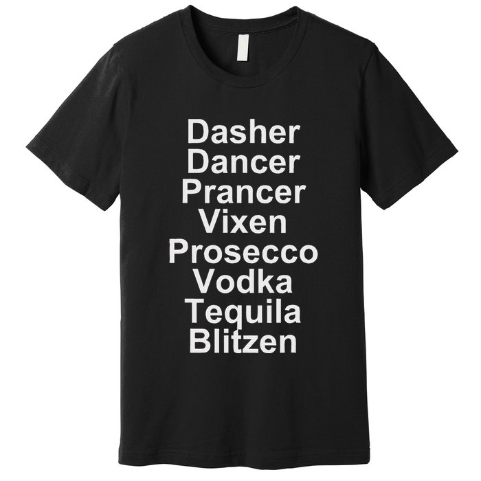 Dasher Dancer Prancer Vixen Vodka Tequila Alcohol List Funny Premium T-Shirt