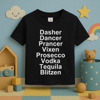 Dasher Dancer Prancer Vixen Vodka Tequila Alcohol List Funny Toddler T-Shirt