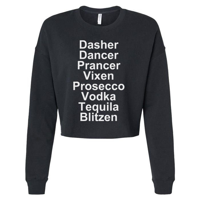 Dasher Dancer Prancer Vixen Vodka Tequila Alcohol List Funny Cropped Pullover Crew